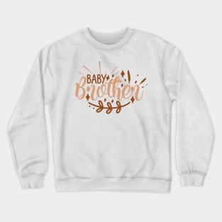 baby brother Crewneck Sweatshirt